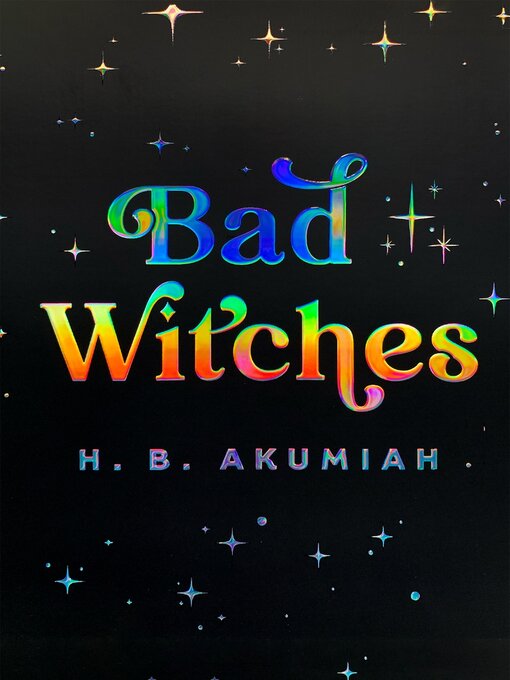 Title details for Bad Witches by H. B. Akumiah - Wait list